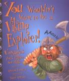 Andrew Langley You Wouldn't Want To Be A Viking Explorer! Voyages You'd Rather Not Make 