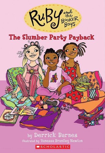 Derrick D. Barnes/The Slumber Party Payback (Ruby and the Booker Boy
