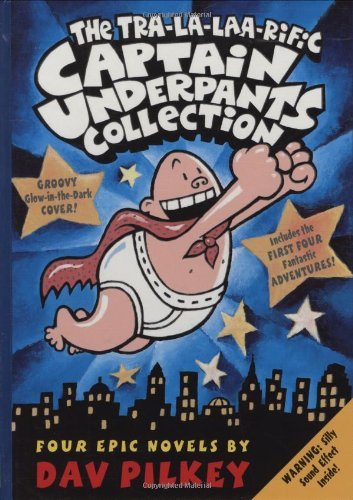 Dav Pilkey The Tra La Laa Rific Captain Underpants Collection 