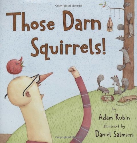 Adam Rubin Those Darn Squirrels! 