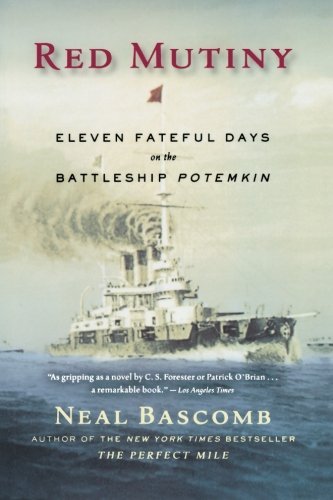 Neal Bascomb/Red Mutiny@Eleven Fateful Days on the Battleship Potemkin