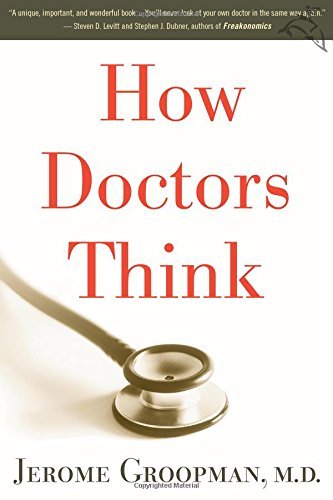 Jerome Groopman/How Doctors Think