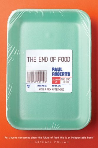 Paul Roberts The End Of Food 