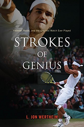 L. Jon Wertheim/Strokes Of Genius@Federer,Nadal,And The Greatest Match Ever Playe