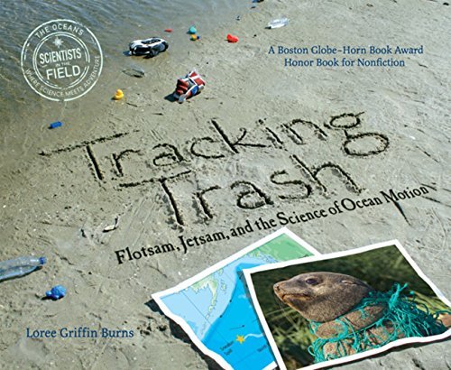 Loree Griffin Burns/Tracking Trash@Flotsam, Jetsam, and the Science of Ocean Motion