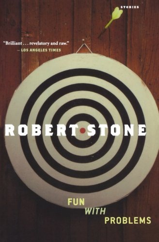 Robert Stone/Fun with Problems