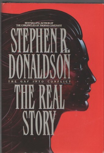 Stephen R. Donaldson/The Gap Into Conflict@The Real Story