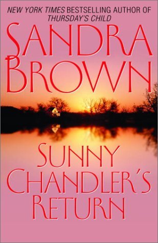Sandra Brown/Sunny Chandler's Return