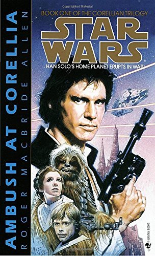 Roger MacBride Allen/Ambush at Corellia@ Star Wars Legends (The Corellian Trilogy)