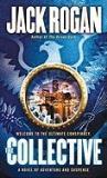 Jack Rogan The Collective A Novel Of Adventure And Suspense 
