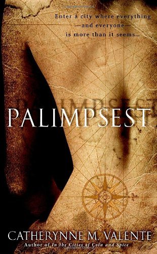 Catherynne Valente/Palimpsest