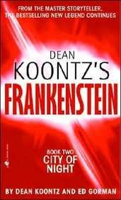 Dean R. Koontz/City Of Night@Frankenstein, Book 2