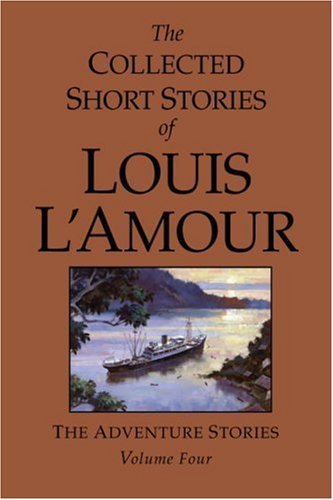 Louis L'Amour/The Collected Short Stories of Louis L'Amour