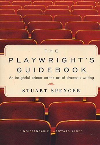 Stuart Spencer/The Playwright's Guidebook@An Insightful Primer on the Art of Dramatic Writi