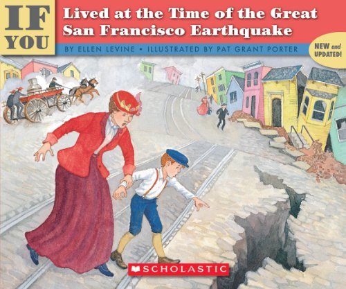 Ellen Levine/If You Lived at the Time of the Great San Francisc