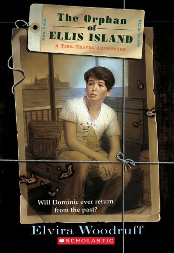 Elvira Woodruff/The Orphan of Ellis Island