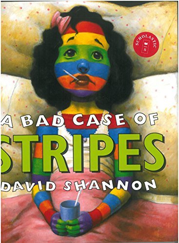 David Shannon A Bad Case Of Stripes 