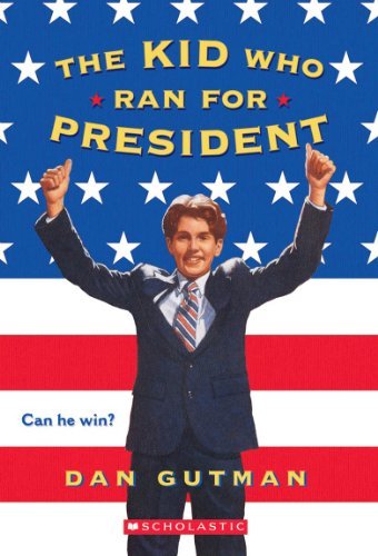 Dan Gutman/Kid Who Ran For President,The