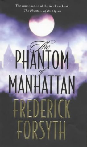 Frederick Forsyth/Phantom Of Manhattan, The