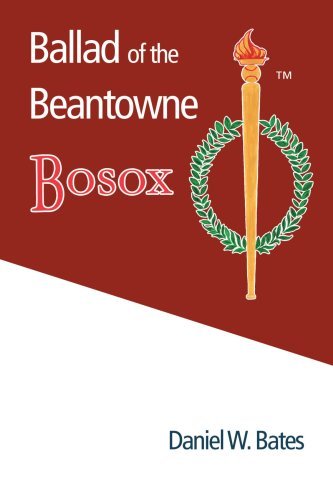 Daniel W. Bates/Ballad of the Beantowne Bosox