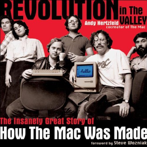 Andy Hertzfeld Revolution In The Valley 