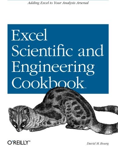 David M. Bourg Excel Scientific And Engineering Cookbook Adding Excel To Your Analysis Arsenal 