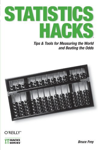 Bruce Frey Statistics Hacks Tips & Tools For Measuring The World And Beating 