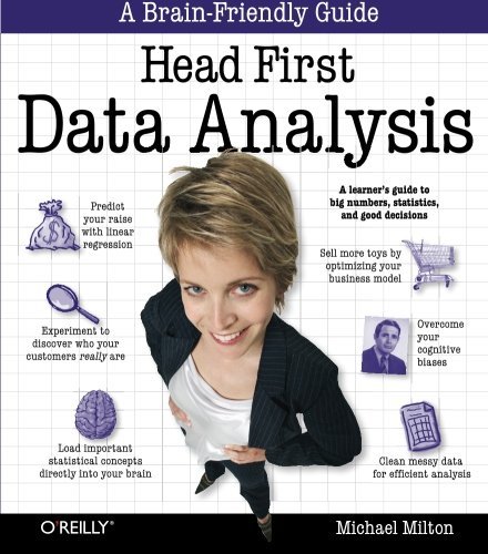 Michael Milton Head First Data Analysis A Learner's Guide To Big Numbers Statistics And 