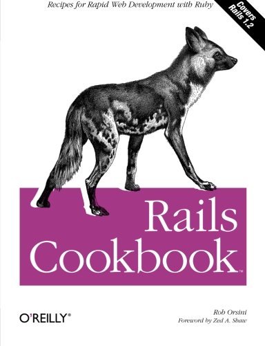 Rob Orsini Rails Cookbook Recipes For Rapid Web Development With Ruby 