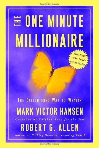 Mark Victor Hansen/One Minute Millionaire,The@The Enlightened Way To Wealth