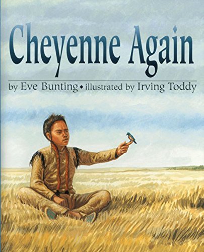 Eve Bunting/Cheyenne Again