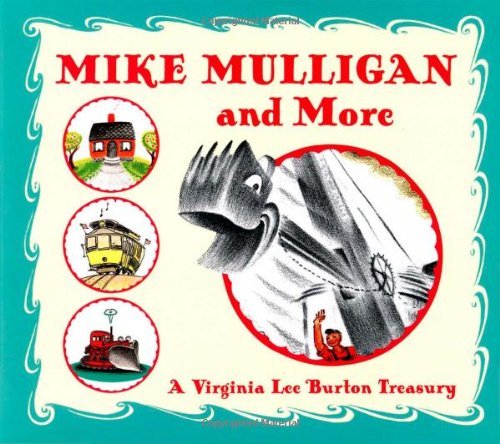 Virginia Lee Burton Mike Mulligan And More A Virginia Lee Burton Treasury 