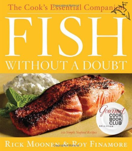 Rick Moonen Fish Without A Doubt The Cook's Essential Companion 
