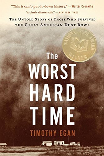 Timothy Egan/The Worst Hard Time@The Untold Story of Those Who Survived the Great