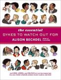 Alison Bechdel The Essential Dykes To Watch Out For 