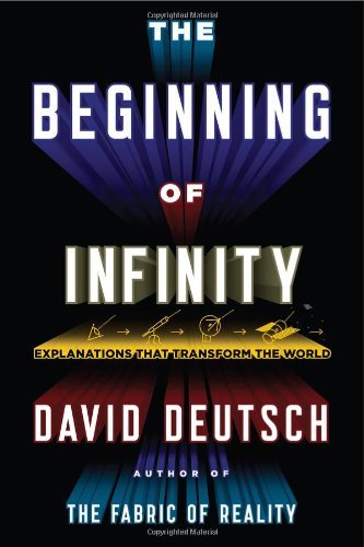 David Deutsch The Beginning Of Infinity Explanations That Transform The World 