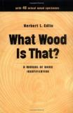 Herbert L. Edlin What Wood Is That? A Manual Of Wood Identification 