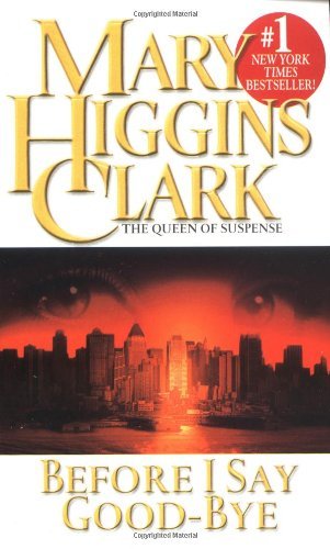 Mary Higgins Clark/Before I Say Good-bye