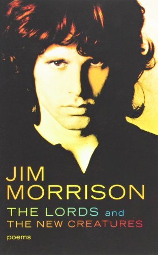 Jim Morrison/The Lords, and the New Creatures, Poems