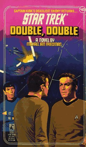 Michael Jan Friedman/Double, Double@Star Trek, Book 45