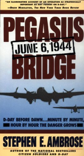 Stephen E. Ambrose/Pegasus Bridge@Reissue