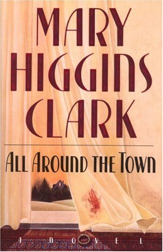 Mary Higgins Clark/All Around The Town