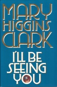 Mary Higgins Clark/I'Ll Be Seeing You