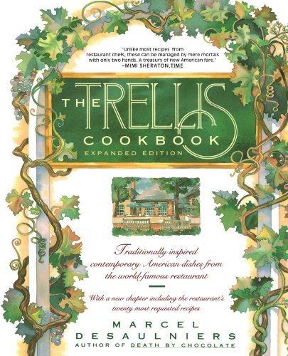 Marcel Desaulniers Trellis Cookbook Expanded Edition Expanded 