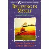 Earnie Larsen Believing In Myself Self Esteem Daily Meditations 