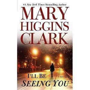 Mary Higgins Clark/I'll Be Seeing You