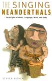 Steven Mithen The Singing Neanderthals The Origins Of Music Language Mind And Body 