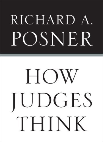 Richard A. Posner How Judges Think 