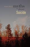 Thomas E. Joiner Myths About Suicide 