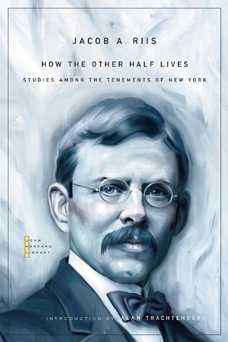 Jacob A. Riis/How the Other Half Lives@ Studies Among the Tenements of New York